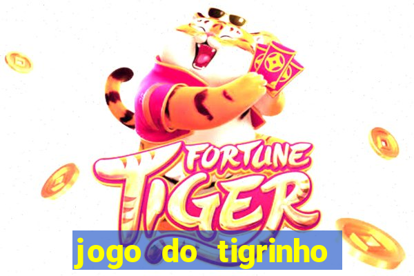 jogo do tigrinho de 2 reais